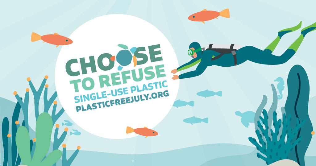 Join Plastic Free July! And make a difference in July and Beyond